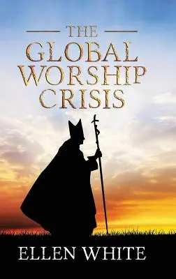 La crisis mundial del culto - The Global Worship Crisis