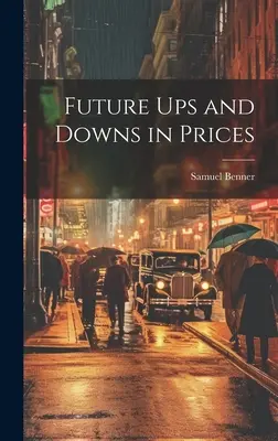 Futuras subidas y bajadas de precios - Future ups and Downs in Prices