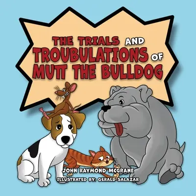 Las tribulaciones de Mutt, el bulldog - The Trials and Troubulations of Mutt the Bulldog