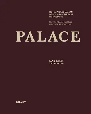 Hotel Palace Lucerne: Renovación del patrimonio - Hotel Palace Lucerne: Heritage Renovation