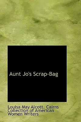 La bolsa de chatarra de la tía Jo - Aunt Jo's Scrap-Bag