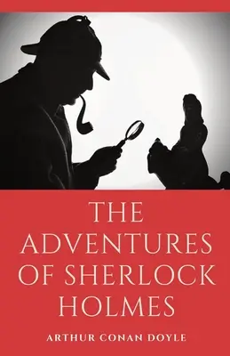 Las aventuras de Sherlock Holmes: una colección de 12 relatos de misterio, asesinatos y detectives de Sherlock Holmes escritos por Arthur Conan Doyle en los que se presenta su ficcióna - The Adventures of Sherlock Holmes: a collection of 12 Sherlock Holmes mystery, murder and detective tales by Arthur Conan Doyle featuring his fictiona