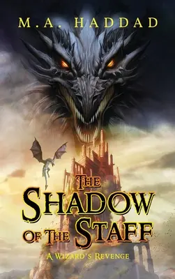 La sombra del báculo: La venganza de un mago - Shadow of the Staff: A Wizard's Revenge