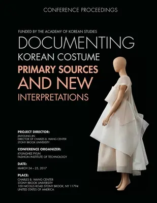 Documentar el traje coreano: Fuentes primarias y nuevas interpretaciones - Documenting Korean Costume: Primary Sources and New Interpretations