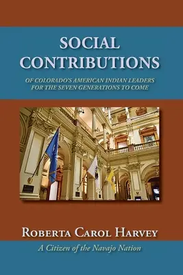 Contribuciones sociales de los líderes indígenas americanos de Colorado para las siete generaciones venideras - Social Contributions of Colorado's American Indian Leaders For the Seven Generations to Come