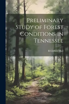 Estudio preliminar de las condiciones forestales en Tennessee - Preliminary Study of Forest Conditions in Tennessee