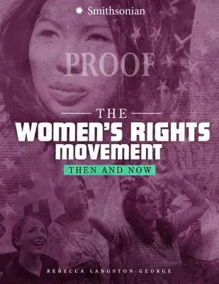 El movimiento por los derechos de la mujer: Antes y ahora - The Women's Rights Movement: Then and Now