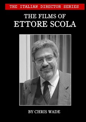 El ciclo del director italiano: Las películas de Ettore Scola - The Italian Director Series: The Films of Ettore Scola