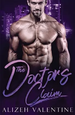 La demanda del doctor: Un romance de padre soltero multimillonario - The Doctor's Claim: A Billionaire Single Daddy Romance