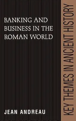 Banca y negocios en el mundo romano - Banking and Business in the Roman World