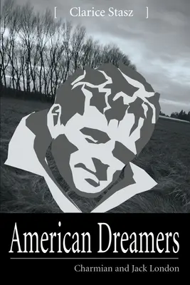 Soñadores americanos: Charmian y Jack London - American Dreamers: Charmian and Jack London