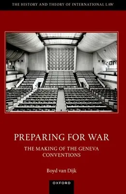 Preparativos para la guerra: la elaboración de los Convenios de Ginebra de 1949 - Preparing for War: The Making of the 1949 Geneva Conventions