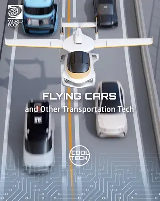 Coches voladores y otras tecnologías del transporte - Flying Cars and Other Transportation Tech