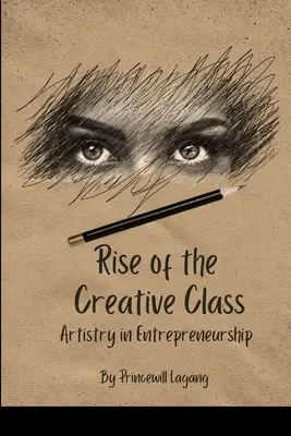 El auge de la clase creativa: El arte de emprender - Rise of the Creative Class: Artistry in Entrepreneurship