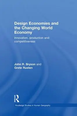 Economías de diseño y la cambiante economía mundial: Innovación, Producción y Competitividad - Design Economies and the Changing World Economy: Innovation, Production and Competitiveness