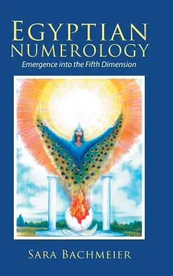 Numerología egipcia: Emergencia a la Quinta Dimensión - Egyptian Numerology: Emergence into the Fifth Dimension