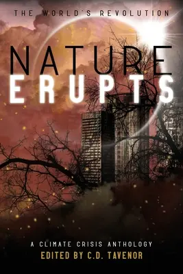 La naturaleza estalla - Nature Erupts