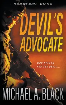 El abogado del diablo: Un thriller militar de Steve Wolf - Devil's Advocate: A Steve Wolf Military Thriller