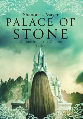 Palacio de piedra: Crónicas de los Elegidos, Libro 4 - Palace of Stone: Chronicles of the Chosen, Book 4