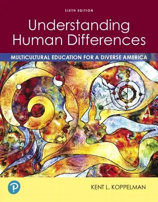 Comprender las diferencias humanas: Educación multicultural para una América diversa - Understanding Human Differences: Multicultural Education for a Diverse America