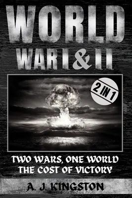 Primera y Segunda Guerra Mundial: Dos guerras, un mundo: El coste de la victoria - World War I & II: Two Wars, One World: The Cost of Victory