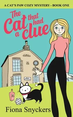 El gato que tenía una pista: The Cat's Paw Cozy Mysteries - Libro 1 - The Cat That Had a Clue: The Cat's Paw Cozy Mysteries - Book 1