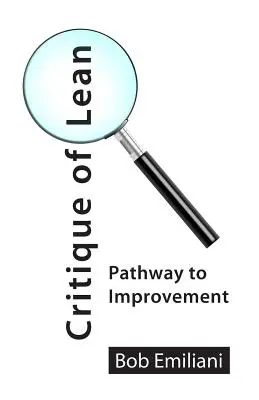 Crítica de Lean: Camino hacia la mejora - Critique of Lean: Pathway to Improvement