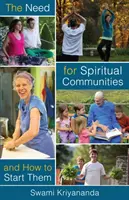 La necesidad de comunidades espirituales y cómo crearlas - The Need for Spiritual Communities and How to Start Them