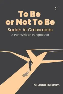 Ser o no ser: Sudán en la encrucijada: Una perspectiva panafricana - To Be or Not To Be: Sudan at Crossroads: A Pan-African Perspective
