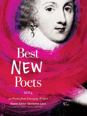 Los mejores poetas noveles: 50 poemas de escritores emergentes - Best New Poets: 50 Poems from Emerging Writers