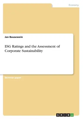 Las calificaciones ESG y la evaluación de la sostenibilidad empresarial - ESG Ratings and the Assessment of Corporate Sustainability