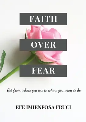 La fe por encima del miedo - Faith Over Fear