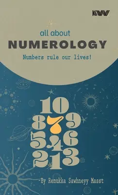 todo sobre NUMEROLOGÍA: ¡Los números rigen nuestras vidas! - all about NUMEROLOGY: Numbers rule our lives!