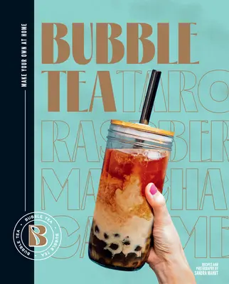 Té de burbujas: Hazlo tú mismo en casa - Bubble Tea: Make Your Own at Home