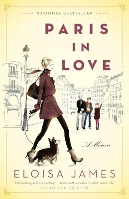 París enamorado: Un libro de memorias - Paris in Love: A Memoir