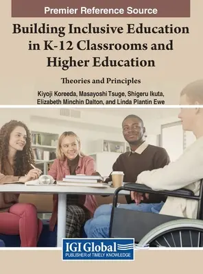 Construir la educación inclusiva en las aulas K-12 y en la educación superior: Teorías y principios - Building Inclusive Education in K-12 Classrooms and Higher Education: Theories and Principles