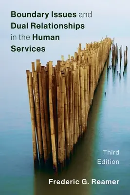 Cuestiones fronterizas y relaciones duales en los servicios humanos - Boundary Issues and Dual Relationships in the Human Services