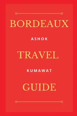 Guía de viaje de Burdeos - Bordeaux Travel Guide