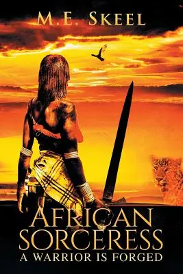 Hechicera africana: Se forja un guerrero - African Sorceress: A Warrior Is Forged