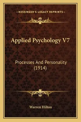 Psicología Aplicada V7: Procesos y Personalidad (1914) - Applied Psychology V7: Processes And Personality (1914)