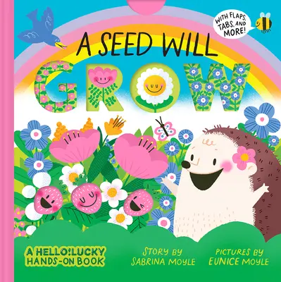 Una semilla crecerá (un libro práctico de ¡Hola! lucky) - A Seed Will Grow (a Hello!lucky Hands-On Book)