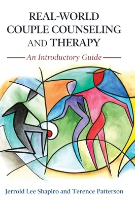 Asesoramiento y terapia de pareja en el mundo real: Guía introductoria - Real-World Couple Counseling and Therapy: An Introductory Guide