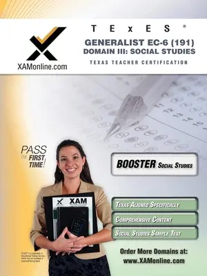 TExES Generalista Ec-6 191 Estudios Sociales Boost Edition - TExES Generalist Ec-6 191 Social Studies Boost Edition