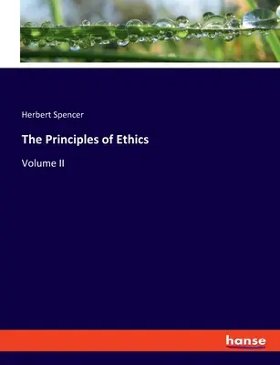 Los Principios de la Ética: Tomo II - The Principles of Ethics: Volume II