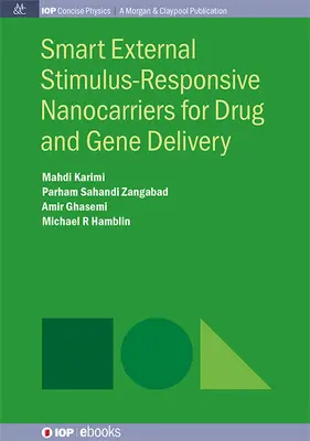 Nanotransportadores inteligentes que responden a estímulos externos para la administración de fármacos y genes - Smart External Stimulus-Responsive Nanocarriers for Drug and Gene Delivery