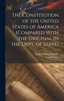 La Constitución de los Estados Unidos de América (comparada con el original en el Departamento de Estado) - The Constitution of the United States of America (compared With the Original in the Dept. of State)