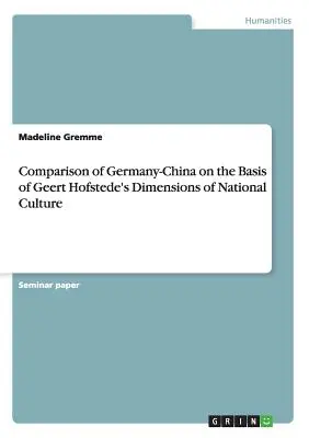 Comparación Alemania-China según las dimensiones de la cultura nacional de Geert Hofstede - Comparison of Germany-China on the Basis of Geert Hofstede's Dimensions of National Culture