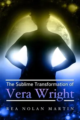 La sublime transformación de Vera Wright - The Sublime Transformation of Vera Wright