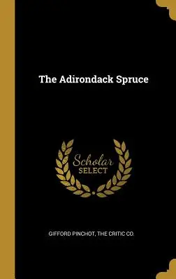 El abeto de Adirondack - The Adirondack Spruce