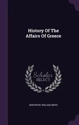 Historia de los asuntos de Grecia - History Of The Affairs Of Greece